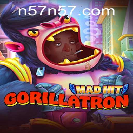 MadHitGorillatron: An Epic Gaming Adventure with N57.com