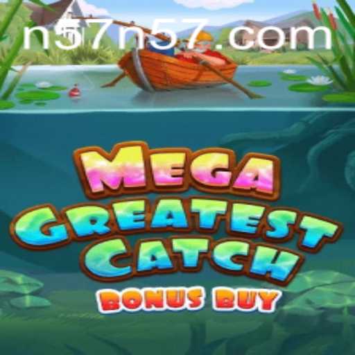 Unveiling the Excitement of MegaGreatestCatchBonusBuy: A Revolution in Gaming